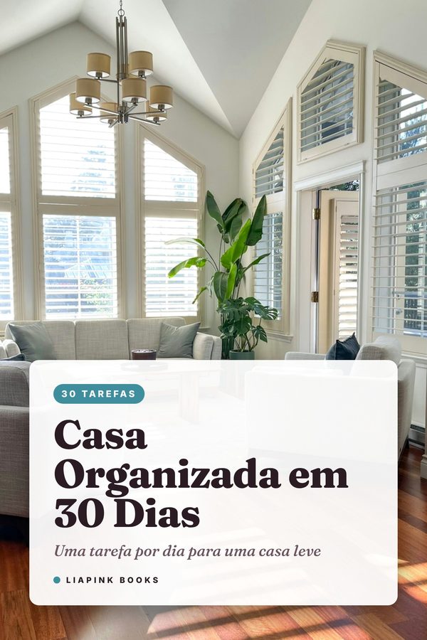 Casa Organizada em 30 Dias